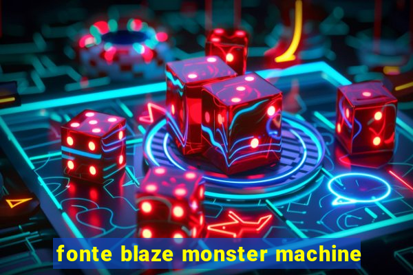 fonte blaze monster machine